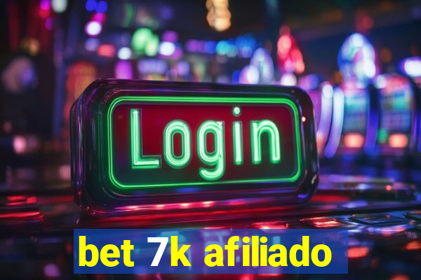 bet 7k afiliado